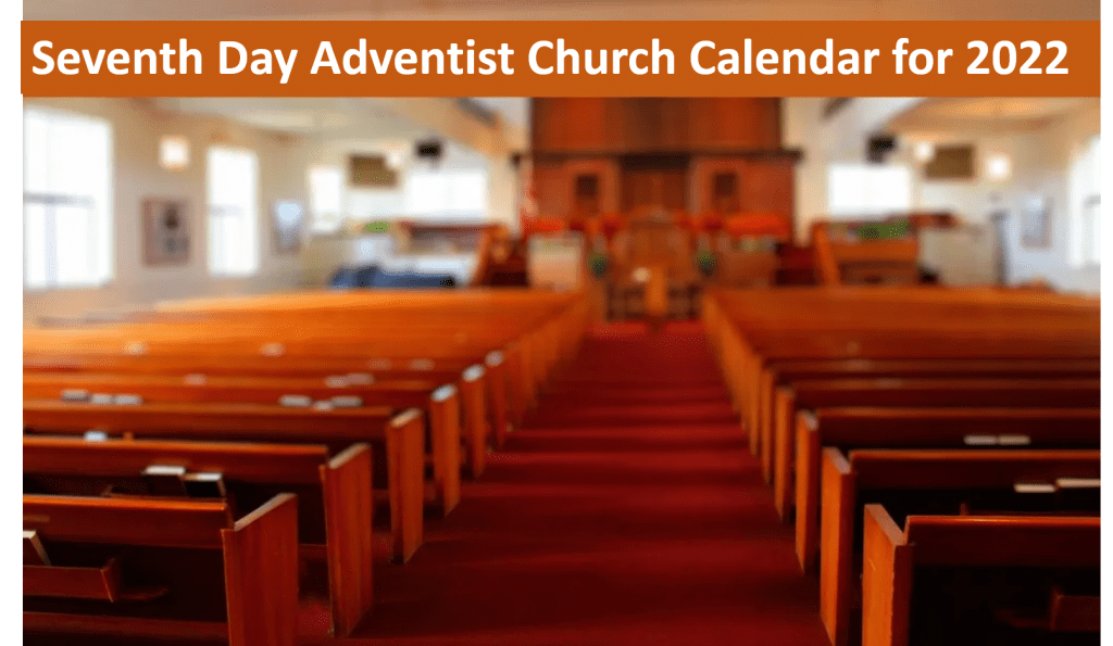 Seventh Day Adventist Church Calendar for 2022 (Details)