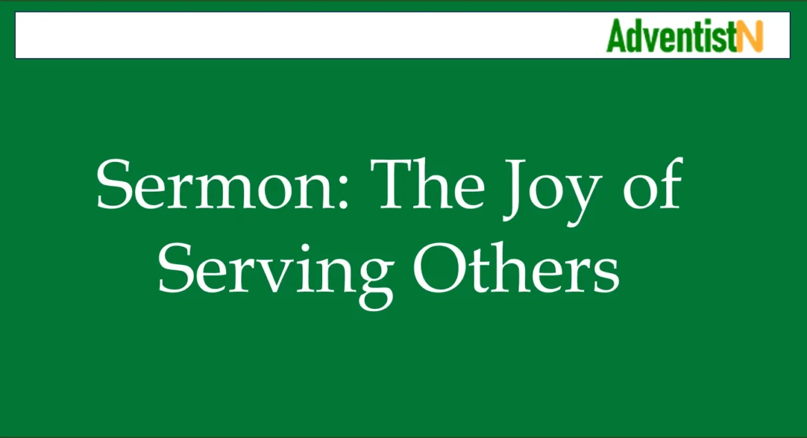 Sermon: The Joy of Serving Others