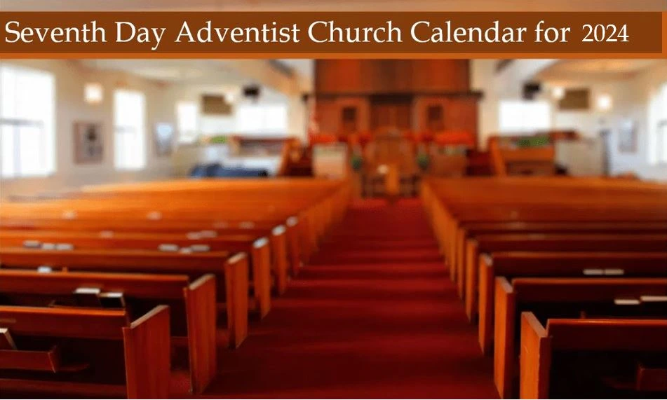 Seventh Day Adventist Church Calendar for 2024 (Full Details) A